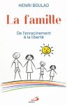 La famille - De l'enracinement à la liberté