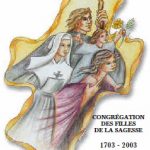 Congrégation des filles de la sagesse - 1703-2003